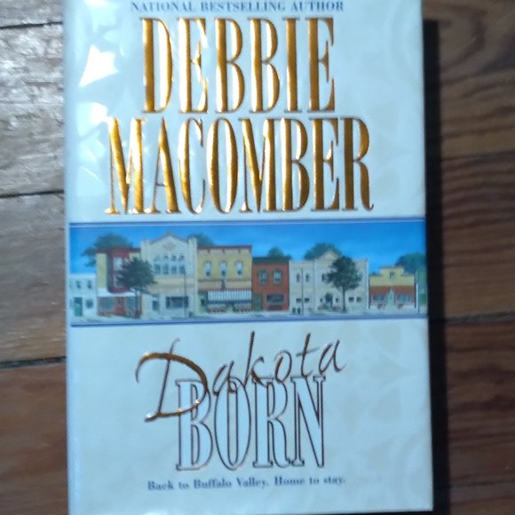 Hard Cover Novel - Dakota Born - Debbie Macomber - Picture 1 of 1